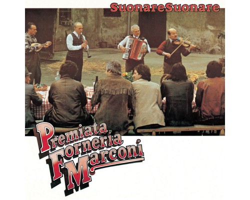Premiata Forneria Marconi - Suonare Suonare Premiata Forneria Marconi - Suonare Suonare