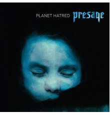 Presage - Planet Hatred