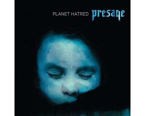 Presage - Planet Hatred