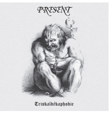 Present - Triskaidekaphobie (2014 Expanded Remaster)