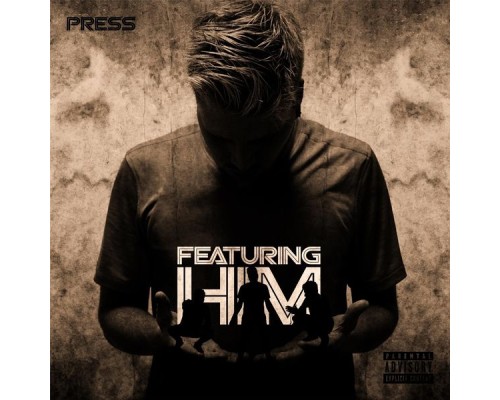 Press - Featuring Him