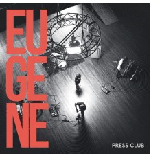 Press Club - Eugene (Single Edit)