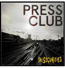 Press Club - Insecurities