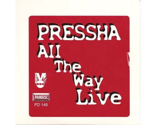 Pressha - All the Way Live