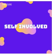 Pressure - Self Involved EP