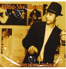Pressure Cooker - What She Wants