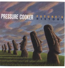 Pressure Cooker - Future's History