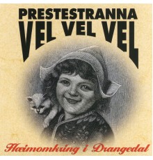 Prestestranna Vel Vel Vel - Hæimomkring I Drangedal