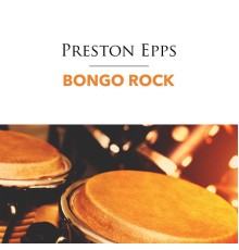 Preston Epps - Bongo Rock