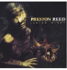 Preston Reed - Ladies Night