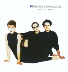 Presuntos Implicados - Alma De Blues