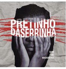 Pretinho da Serrinha - Som de Madureira