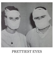 Prettiest Eyes - Prettiest Eyes