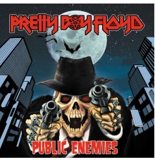 Pretty Boy Floyd - Public Enemies