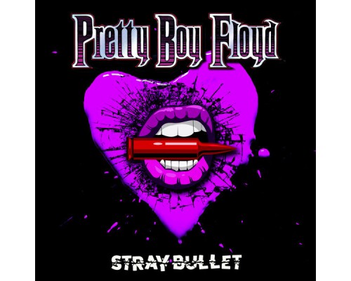 Pretty Boy Floyd - Stray Bullet