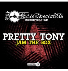 Pretty Tony - Jam the Box