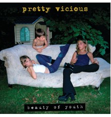 Pretty Vicious - Beauty Of Youth