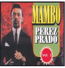 Pérez Prado - Mambo, Vol. 1