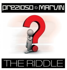 Prezioso & Marvin - The Riddle