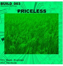 Priceless - BUILD_003  (Heatwave Edition)