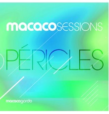 Péricles and Macaco Gordo - Macaco Sessions: Péricles (Ao Vivo)