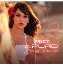 Pricy - O Puro Sentimento