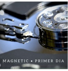 Primer dia - Magnetic