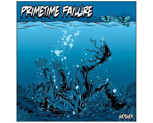 Primetime Failure - Oxygen