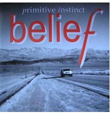 Primitive Instinct - Belief