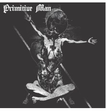 Primitive Man - Insurmountable