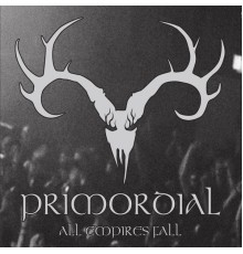 Primordial - All Empires Fall