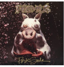 Primus - Pork Soda