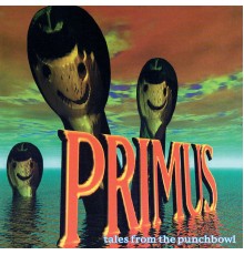 Primus - Tales From The Punchbowl