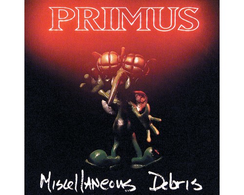 Primus - Miscellaneous Debris