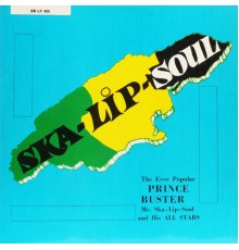 Prince Buster - Ska Lip Soul