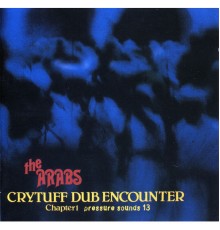Prince Far I And The Arabs - Crytuff Dub Encounter: Chapter One