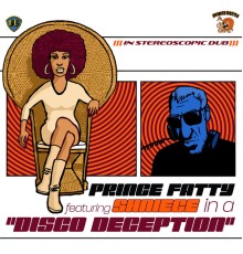 Prince Fatty and Shniece McMenamin - Disco Deception