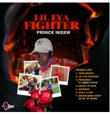 Prince Ikeem - Lil Fya Fighter