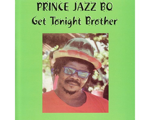 Prince Jazzbo - Get Together Brother