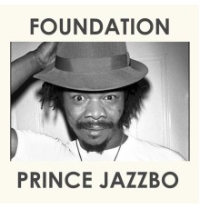 Prince Jazzbo - Foundation