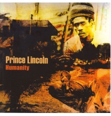 Prince Lincoln - Humanity / Liberated Dub