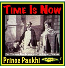 Prince Pankhi - Time Is Now