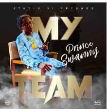 Prince Swanny - My Team