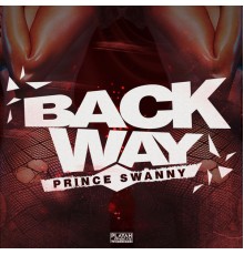 Prince Swanny - Backway