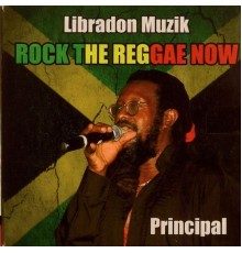 Principal - Rock the Reggae Now