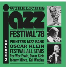 Printers Jazz Band, Oscar Klein, Festival All Stars, Pee Wee Erwin, Johnny Mince & Kai Winding - Wirkliches Jazz Festival '78, Volume 2