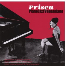 Prisca - Piano jazz venezolano
