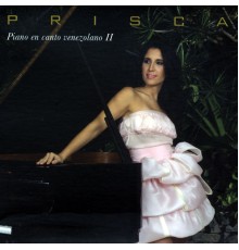 Prisca - Piano en canto venezolano II