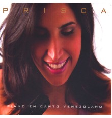 Prisca - Piano En Canto Venezolano