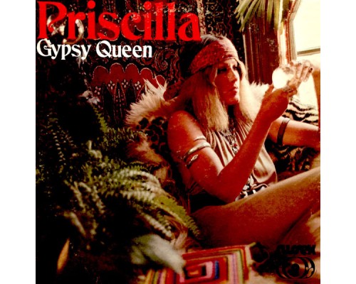 Priscilla - Gypsy Queen